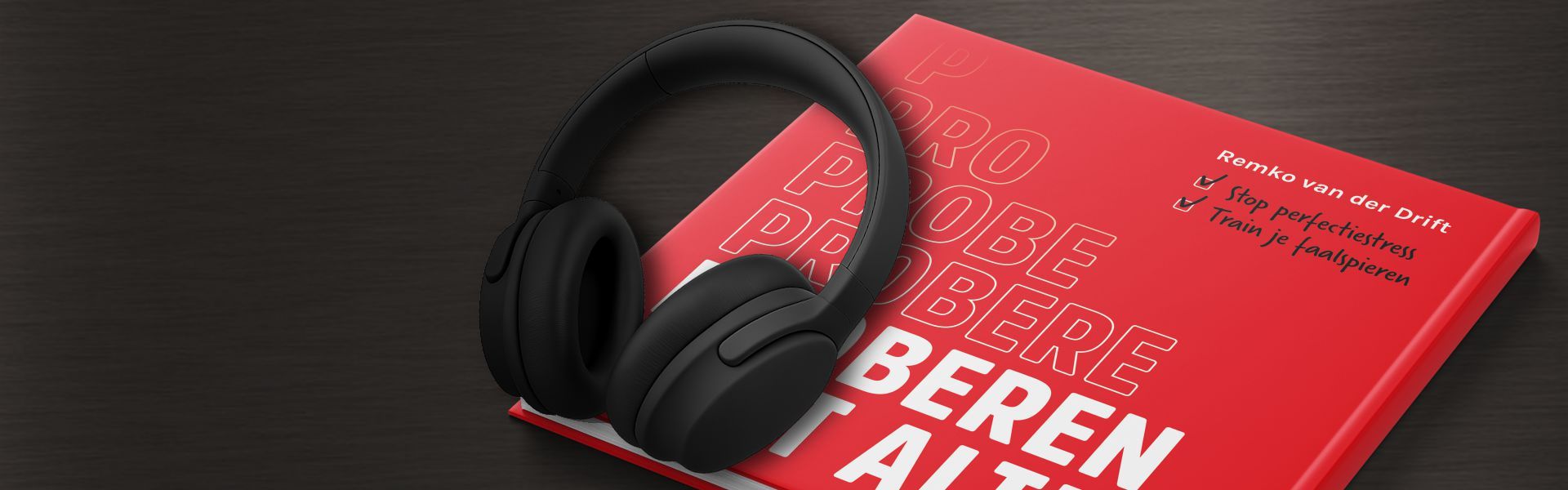 Proberen lukt altijd: stop perfectiestress.